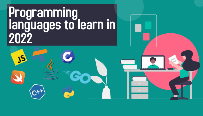 10 Programming languages to learn in 2022