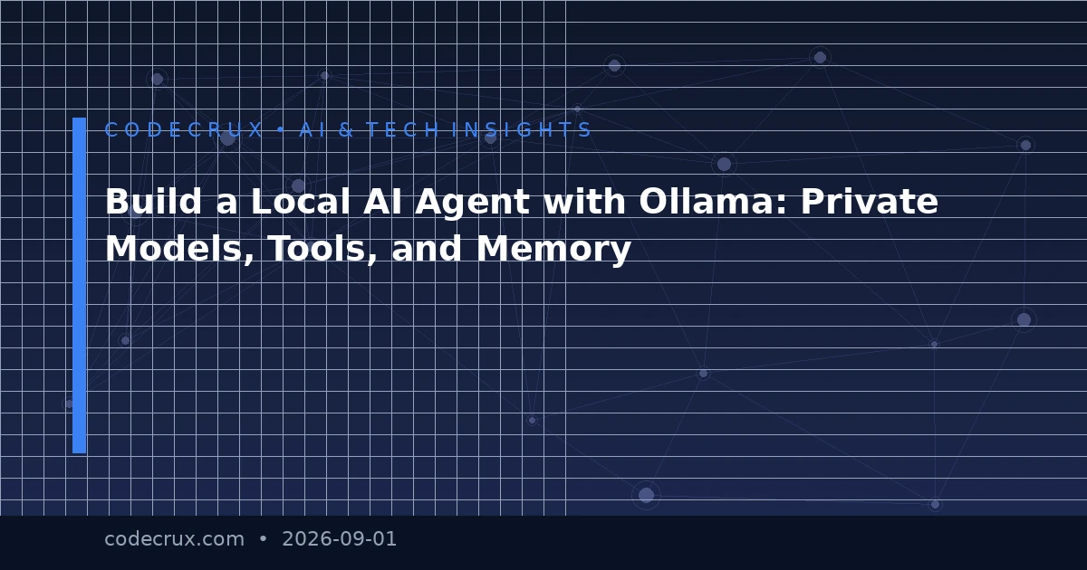 Build a Local AI Agent with Ollama: Private Models, Tools, and Memory