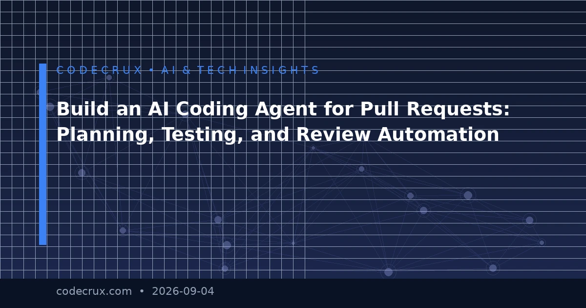 Build an AI Coding Agent for Pull Requests: Planning, Testing, and Review Automation
