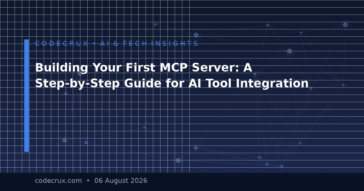 Building Your First MCP Server: A Step-by-Step Guide for AI Tool Integration