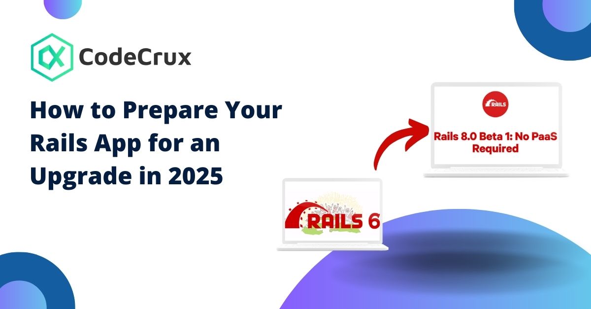 How to Prepare Your Rails App for an Upgrade in 2025