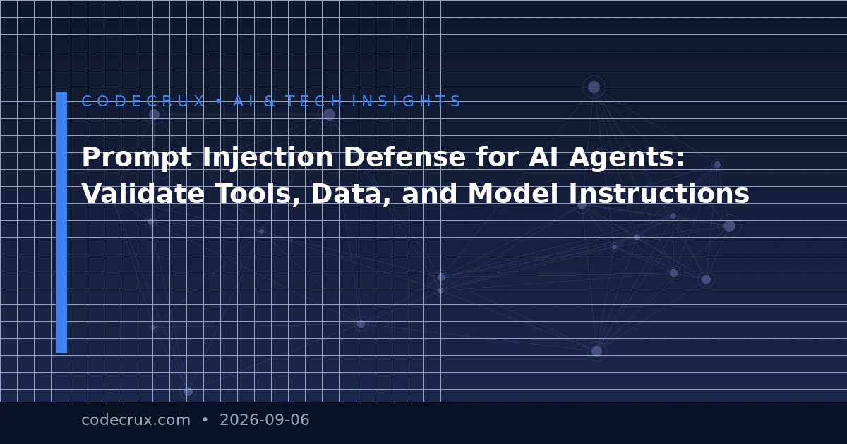 Prompt Injection Defense for AI Agents: Validate Tools, Data, and Model Instructions