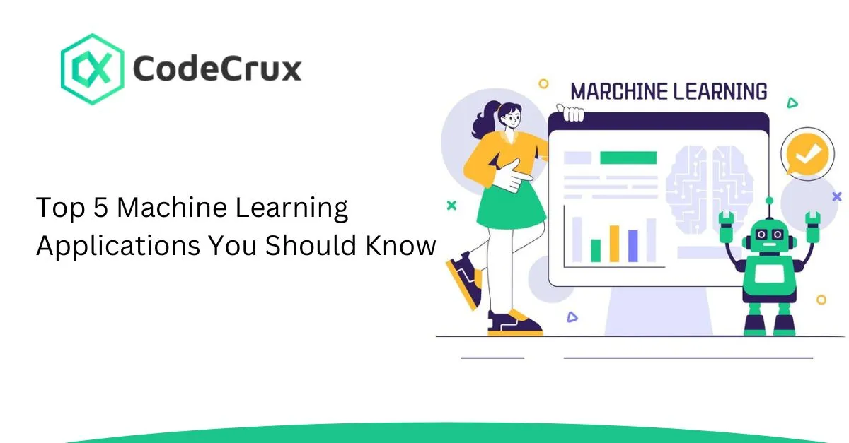 Top 5 Machine Learning Applications You Should Know