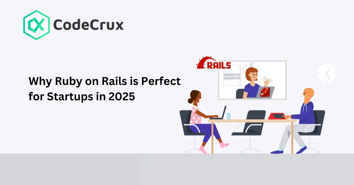 Why Ruby on Rails is Perfect for Startups in 2025