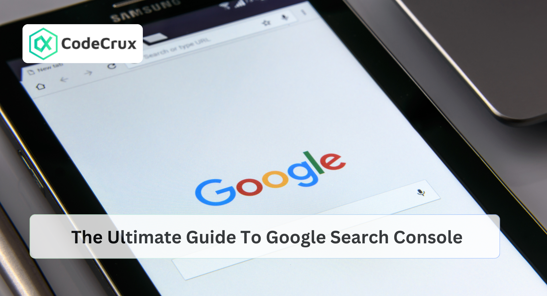 The Ultimate Guide to Google Search Console 